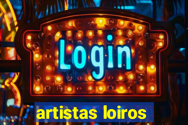 artistas loiros