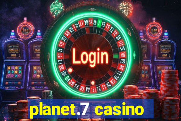 planet.7 casino