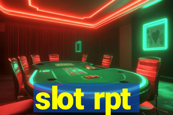 slot rpt