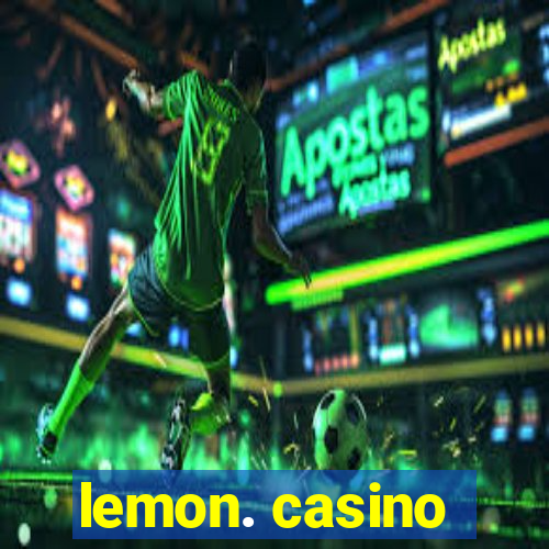 lemon. casino