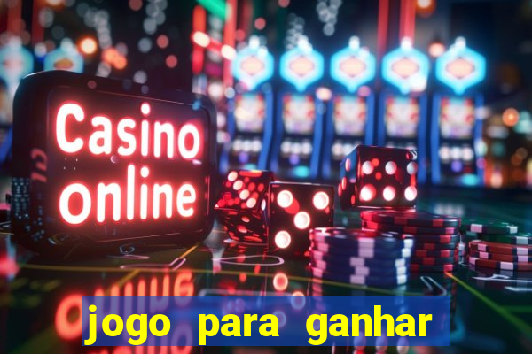 jogo para ganhar dinheiro com bonus de cadastro