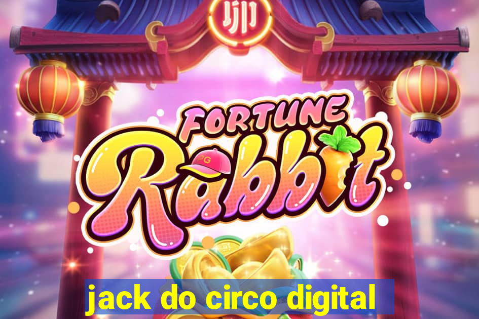 jack do circo digital