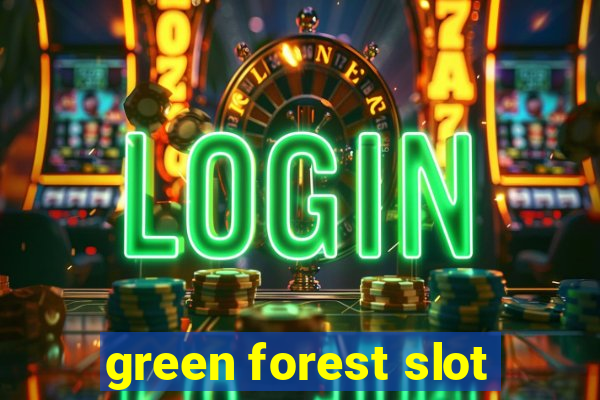 green forest slot