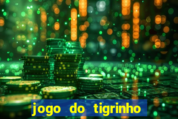 jogo do tigrinho com b?nus no cadastro