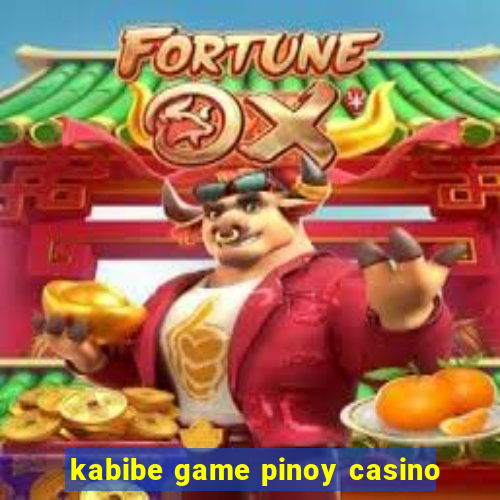 kabibe game pinoy casino