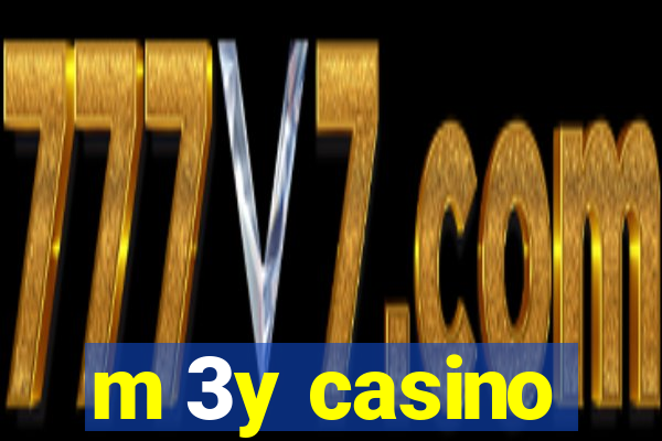 m 3y casino