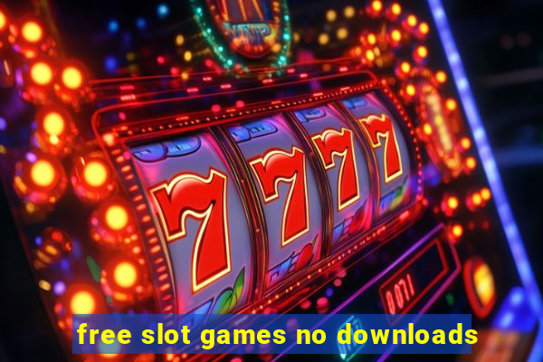 free slot games no downloads