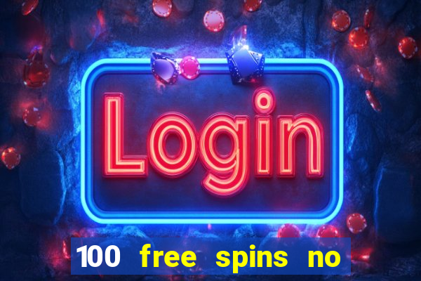 100 free spins no deposit regent casino