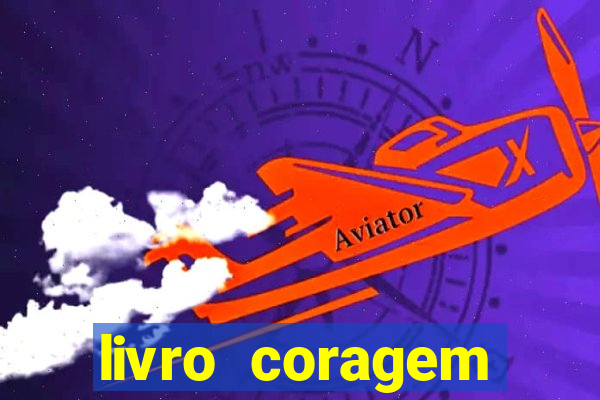 livro coragem desbravadores pdf