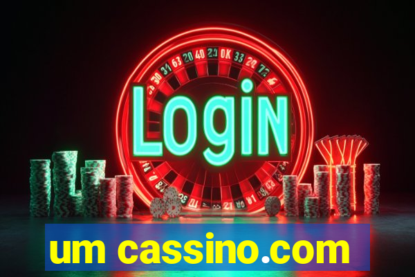 um cassino.com