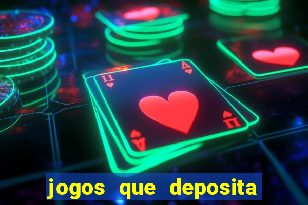 jogos que deposita a partir de r$ 1