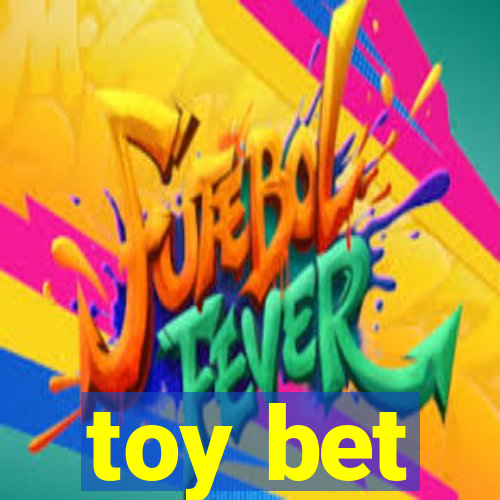 toy bet