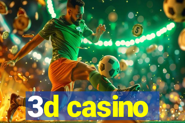 3d casino