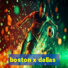 boston x dallas