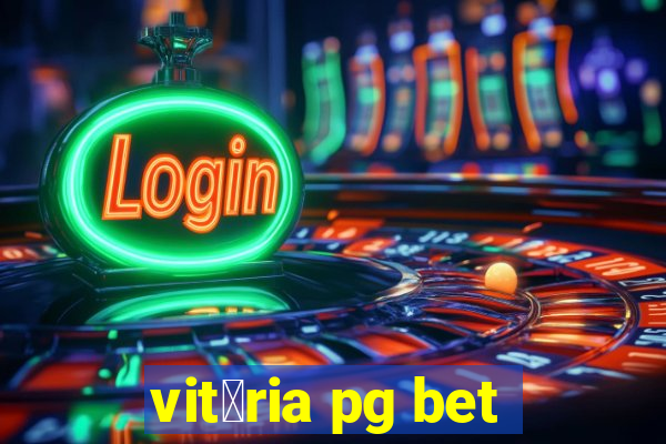 vit贸ria pg bet