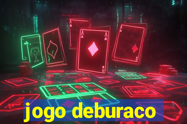 jogo deburaco