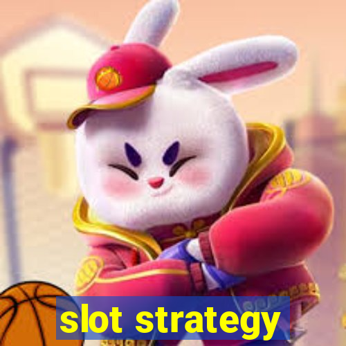 slot strategy