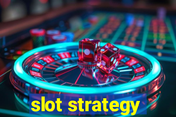 slot strategy