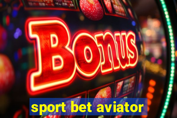 sport bet aviator