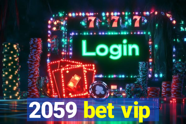 2059 bet vip