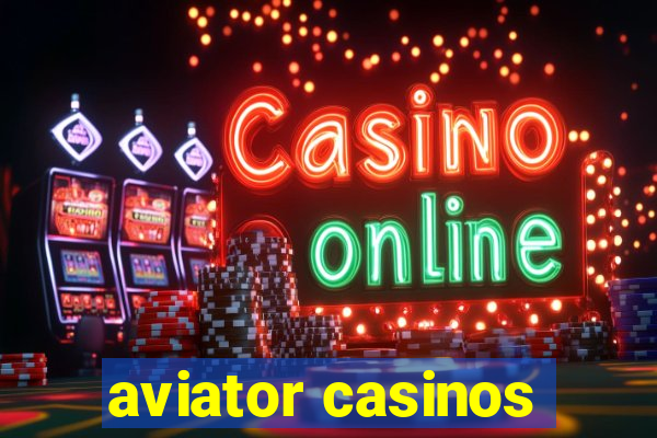 aviator casinos