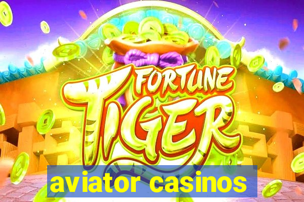 aviator casinos