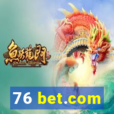 76 bet.com