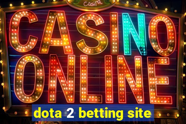 dota 2 betting site