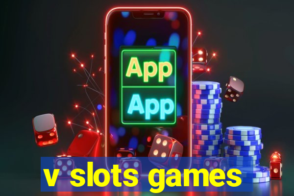 v slots games