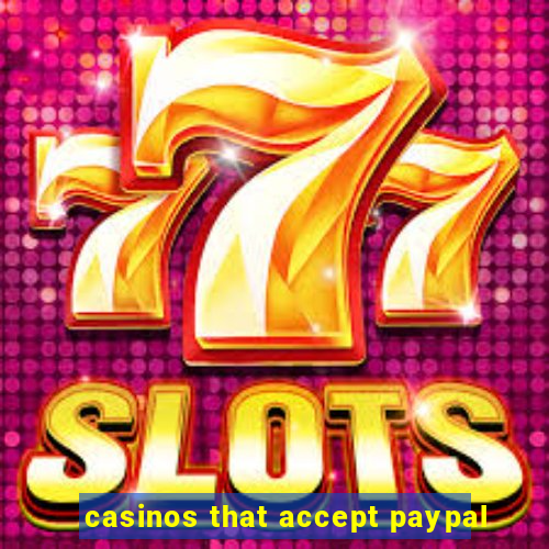 casinos that accept paypal