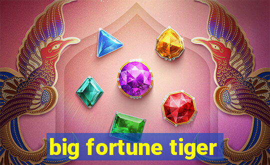 big fortune tiger