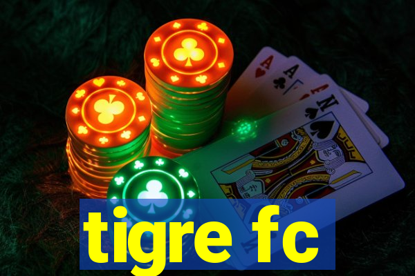 tigre fc