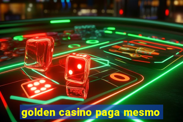 golden casino paga mesmo