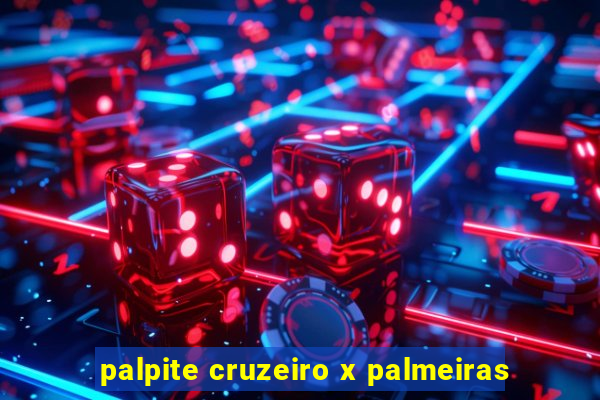 palpite cruzeiro x palmeiras