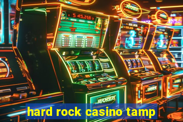 hard rock casino tamp