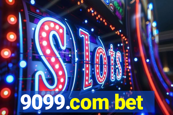 9099.com bet