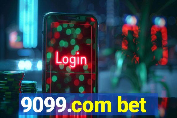 9099.com bet