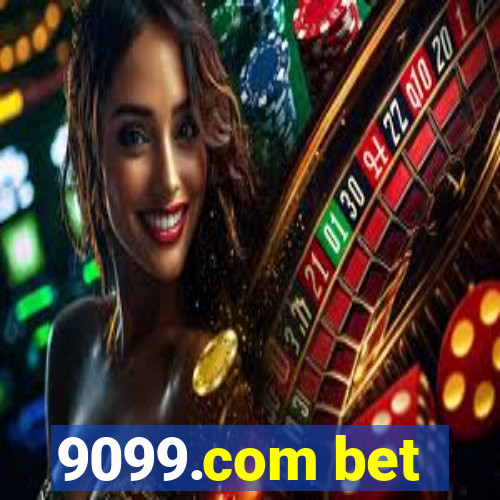 9099.com bet