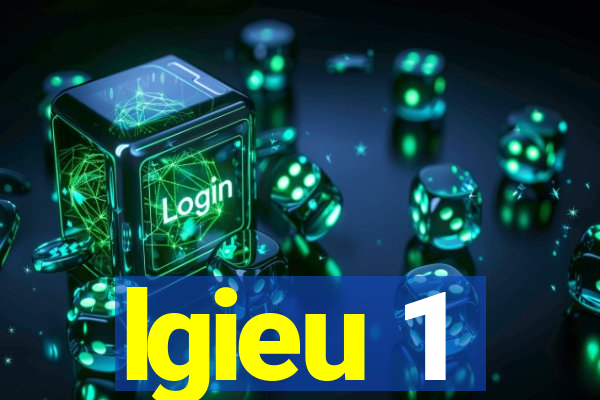 lgieu 1