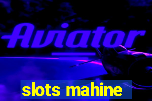 slots mahine