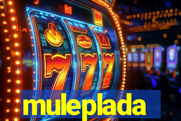 muleplada