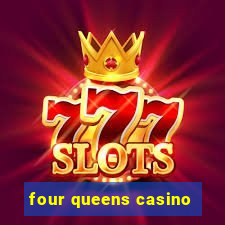 four queens casino