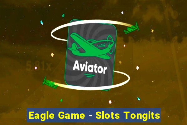 Eagle Game - Slots Tongits