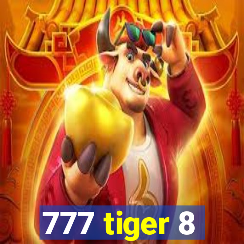 777 tiger 8