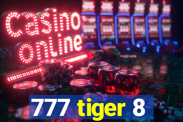 777 tiger 8