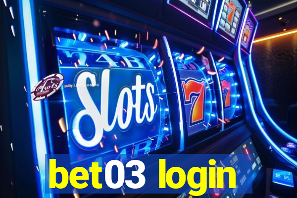 bet03 login