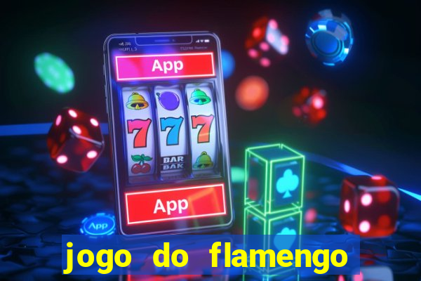 jogo do flamengo hoje passa na globo