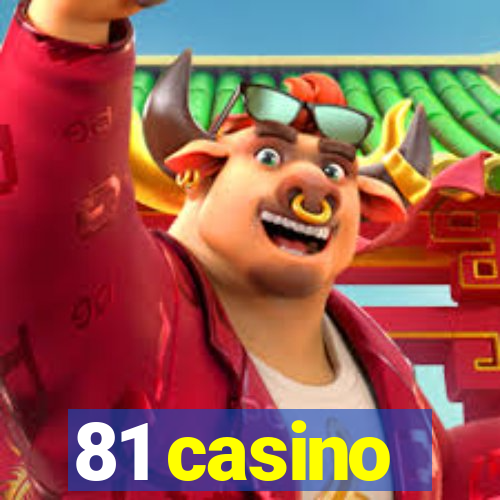 81 casino