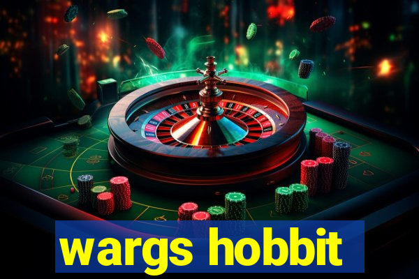 wargs hobbit