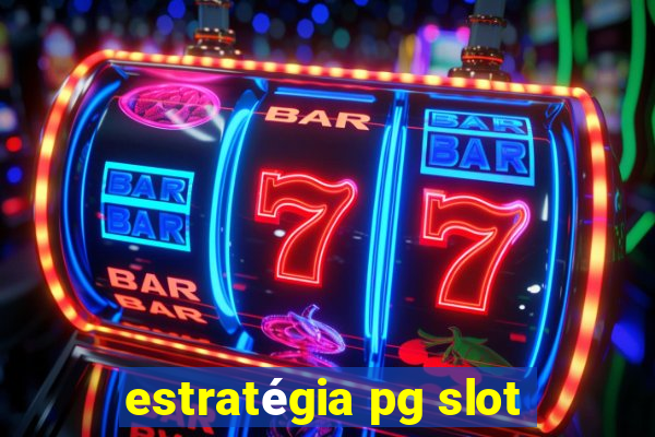 estratégia pg slot